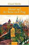 Mozart auf der Reise nach Prag - Mrike Eduard