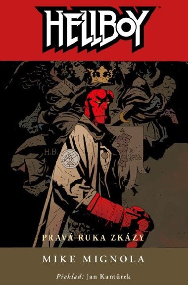 Hellboy 4 - Prav ruka zkzy - Mignola Mike
