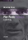 Pier Paolo Pasolini a jeho filmy - Maurizio Viano