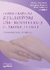 Vybran kapitoly z paliatvnej oetrovateskej starostlivosti - Radka Kurucov; Katarna iakov; Jana Nemcov