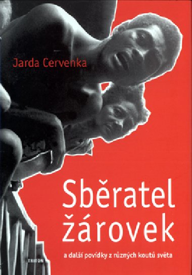 Sbratel rovek a dal povdky z rznch kout svta - Jarda Cervenka