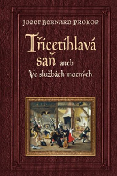 Ticetihlav sa aneb Ve slubch mocnch - Josef Bernard Prokop