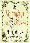 Ve jmnu Jeho Velienstva - Mark Gatiss