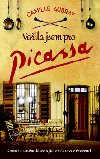 Vaila jsem pro Picassa - Camille Aubray