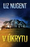 V krytu - Liz Nugent