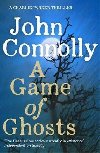 A Game of Ghosts - Connolly John