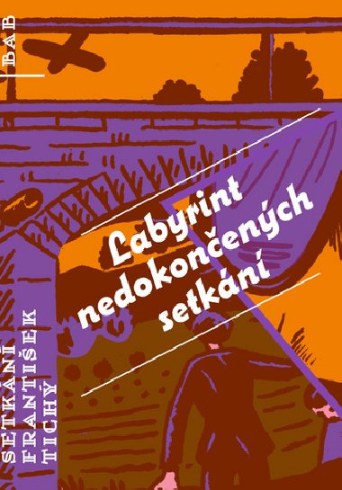 Labyrint nedokonench setkn - Frantiek Tich