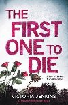 The First One to Die - Jenkins Victoria