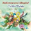 Mli mravenci ihadla? - 
