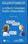 Bilingvismus a bilingvn vchova - Martin Lachout
