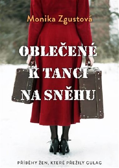 Obleen k tanci na snhu - Monika Zgustov