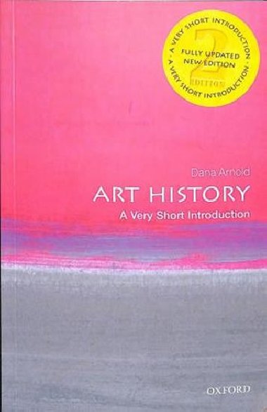 Art History: A Very Short Introduction - Arnold Dana