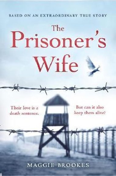The Prisoners Wife : based on an inspiring true story - Brookes Maggie