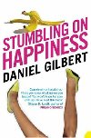 Stumbling on Happiness - Gilbert Daniel