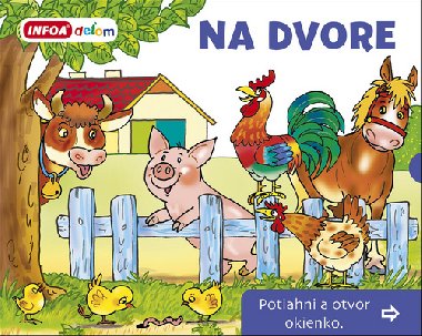 Na dvore Potiahni a otvor okienko - Pavlna amalkov