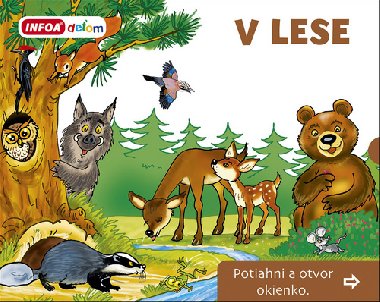 V lese Potiahni a otvor okienko - Pavlna amalkov