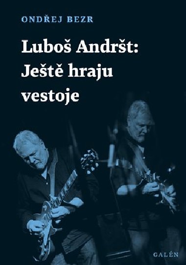 Lubo Andrt - Jet hraju ve stoje - Ondej Bezr