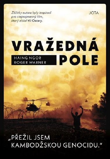 Vražedná pole - Haing Ngor; Roger Warner
