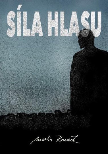 Sla hlasu - Martin Rousek