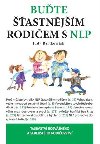 Bute astnj rodi s NLP - Judy Bartkowiak