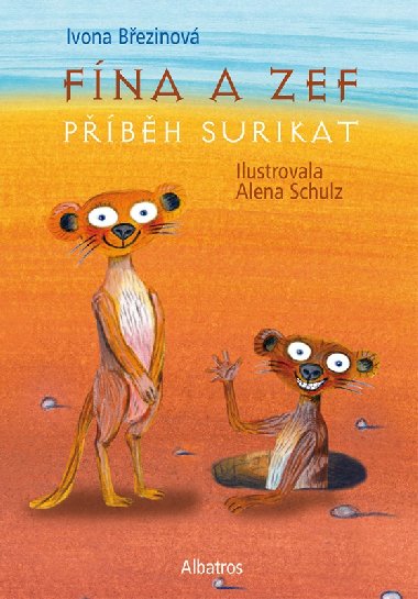 Fína a Zef: Příběh surikat - Březinová Ivona