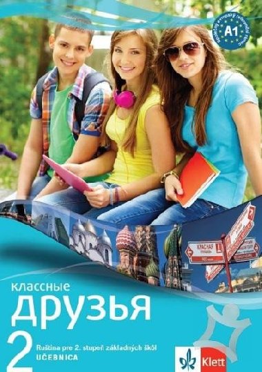Klassnyje druzja 2 A1- Uebnica (slovensk verze) - kolektiv autor