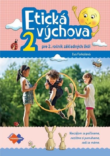 Etick vchova 2 pre 2. ronk zkladnch kl - Eva Farkaov