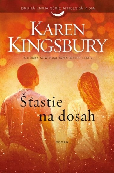 astie na dosah - Karen Kingsburyov