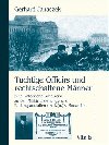 Tchtige Officirs und rechtschaffene Mnner - Gerhard Janaczek