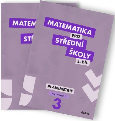 Matematika pro stedn koly 3.dl Pracovn seit (dv sti) Planimetrie - Didaktis