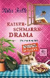 Kaiserschmarrndrama: Ein Provinzkrimi - Falk Rita