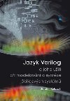 Jazyk Verilog a jeho uit pi modelovn a syntze slicovch systm - Kolouch Jaromr