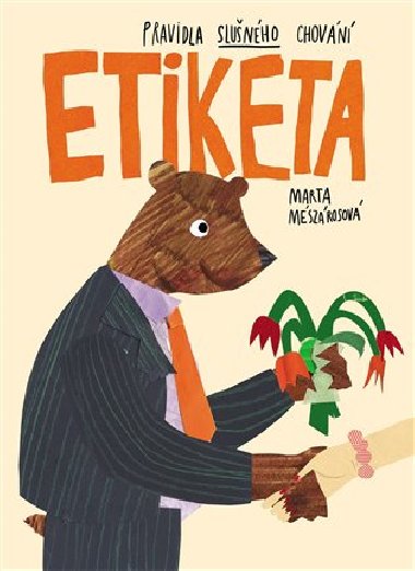 Etiketa. Pravidla slunho chovn - Marta Mszrosov