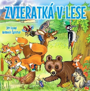 Zvieratk v lese - Ji Havel; Antonn plchal