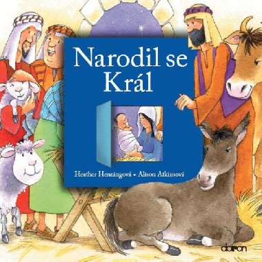 Narodil se Krl - Heather Henningov; Alison Atkinsonov