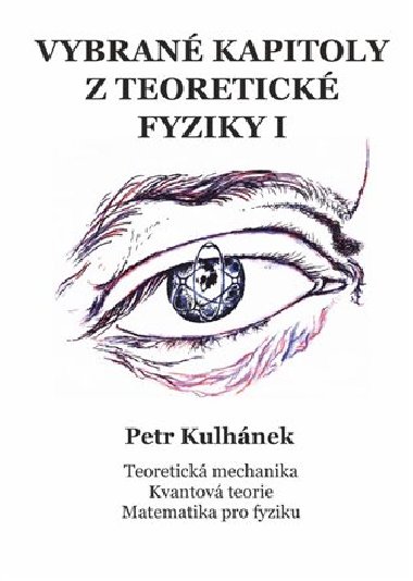Vybran kapitoly z teoretick fyziky I - Petr Kulhnek