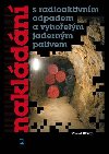 Nakldn s radioaktivnm odpadem a vyhoelm jadernm palivem - neuveden