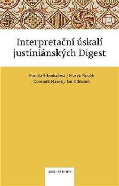 Interpretan skal justininskch digest - Stloukalov Kamila, Novk Marek, Macek Dominik, Ullmann Jan