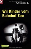 Wir Kinder vom Bahnhof Zoo - Christiane F.