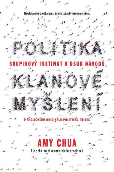 Politika klanov mylen - Skupinov instinkt a osud nrod - Chua Amy