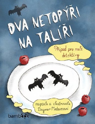 Dva netopi na tali - Ppad pro mal detektivy - Dagmar Medzvecov