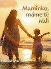 Maminko, mme t rdi - Martin Eduard