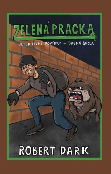 Zelená pracka - Robert Dark