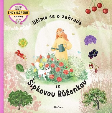 Učíme se o zahradě se Šípkovou Růženkou - Sekaninová Štěpánka
