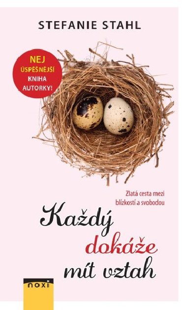 Kad doke mt vztah - Zlat cesta mezi blzkost a svobodou - Stahl Stefanie