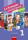 Le franais ENTRE NOUS plus 1 U (A1.1) - Sylva Novkov; Jana Kolmanov; Daniele Geffroy-Kontack