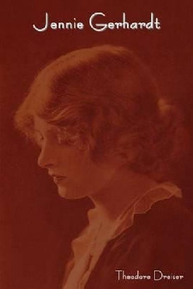 Jennie Gerhardt - Dreiser Theodore