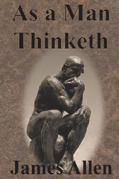 As a Man Thinketh - Allen James