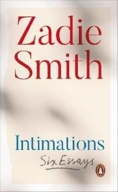 Intimations : Six Essays - Smith Zadie