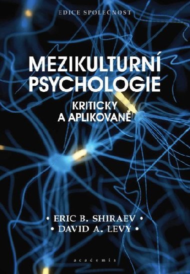 Mezikulturn psychologie - Kriticky a aplikovan - Eric B. Shiraev; David A. Levy